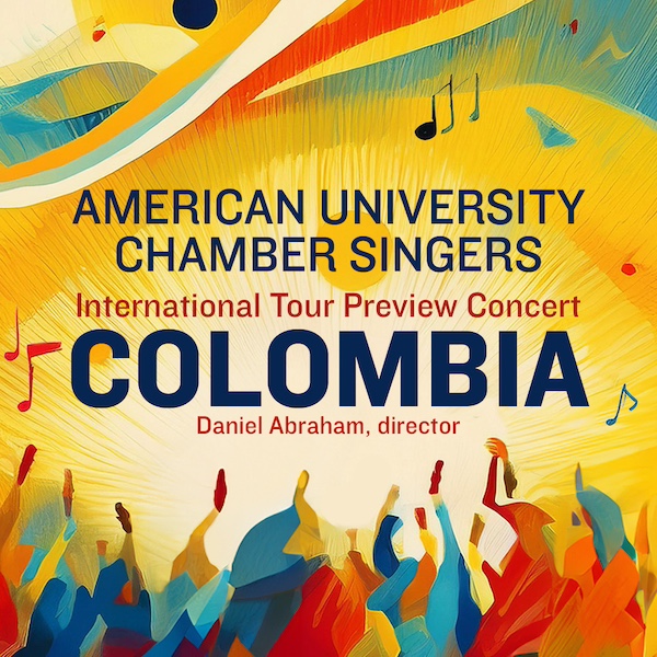 American University Chamber Singers International Tour Preview Concert Colombia Daniel Abraham, director