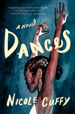 Nicole Cuffy, Dances: A Novel.