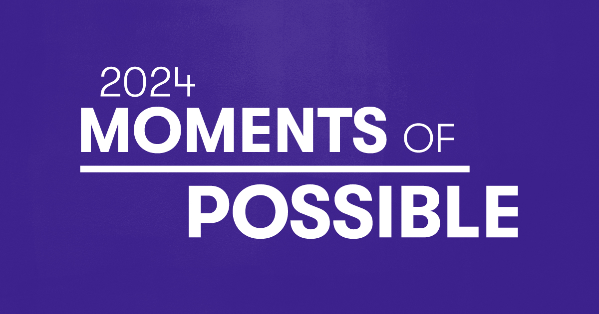 2024 Moments of Possible