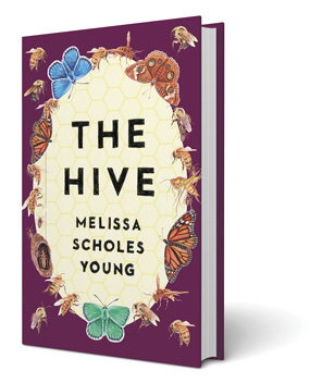 The Hive by Melissa Scholes Young